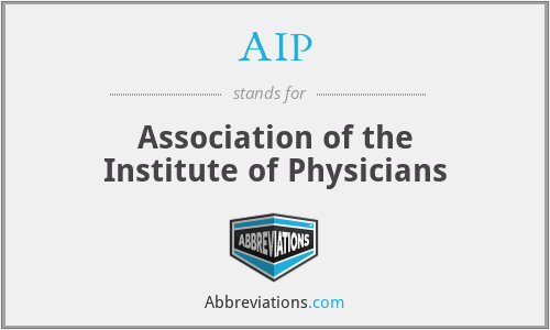 What is the abbreviation for Association of the Institute of Physicians?